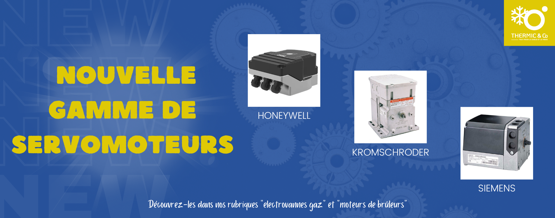 Servomoteurs Siemens, Kromschroder, Honeywell