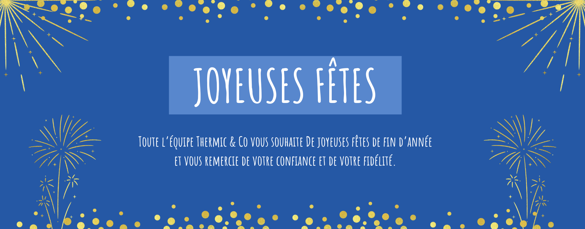Thermic & Co vous souhaite de Joyeuses Fêtes !